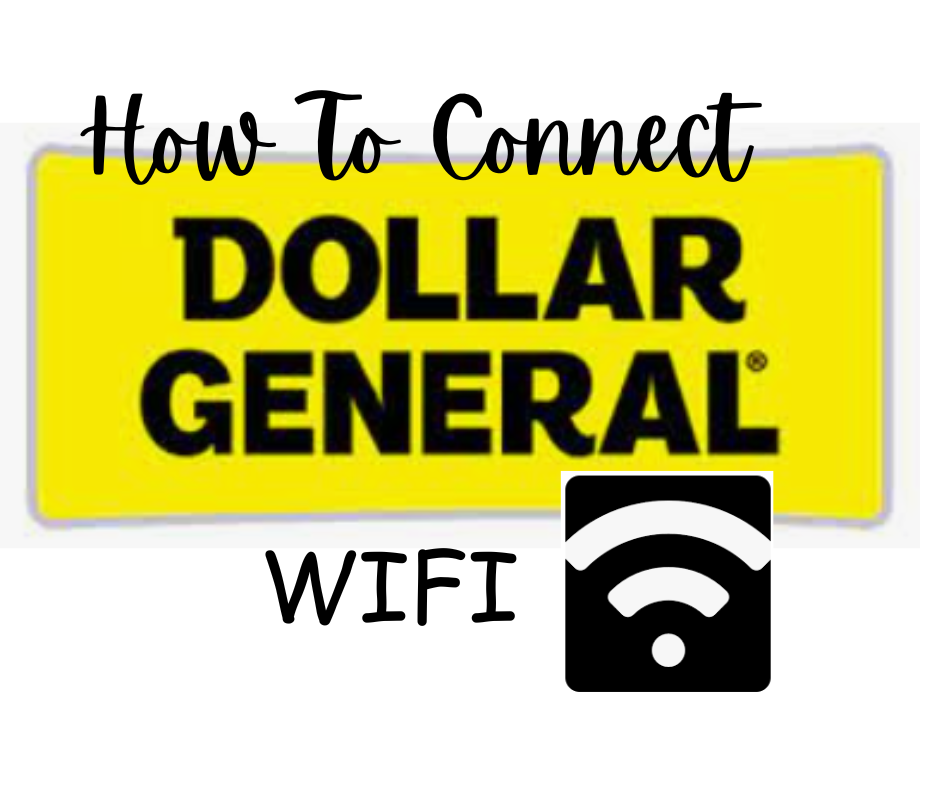 Connecting to the Dollar General WIFI