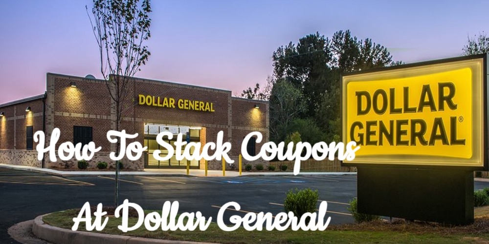 How to Stack Coupons at Dollar General