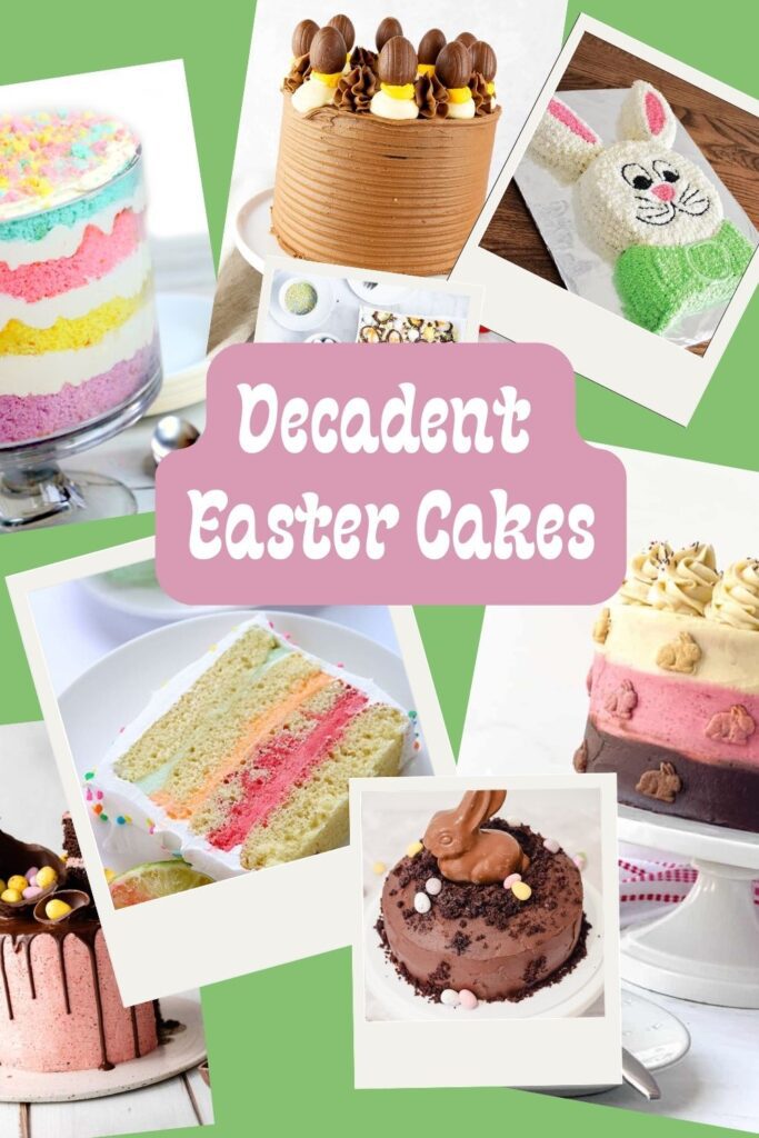 Decadent Easter Cakes